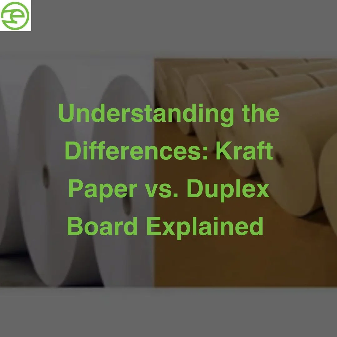 Understanding the Differences: Kraft Paper vs. Duplex Board Explained